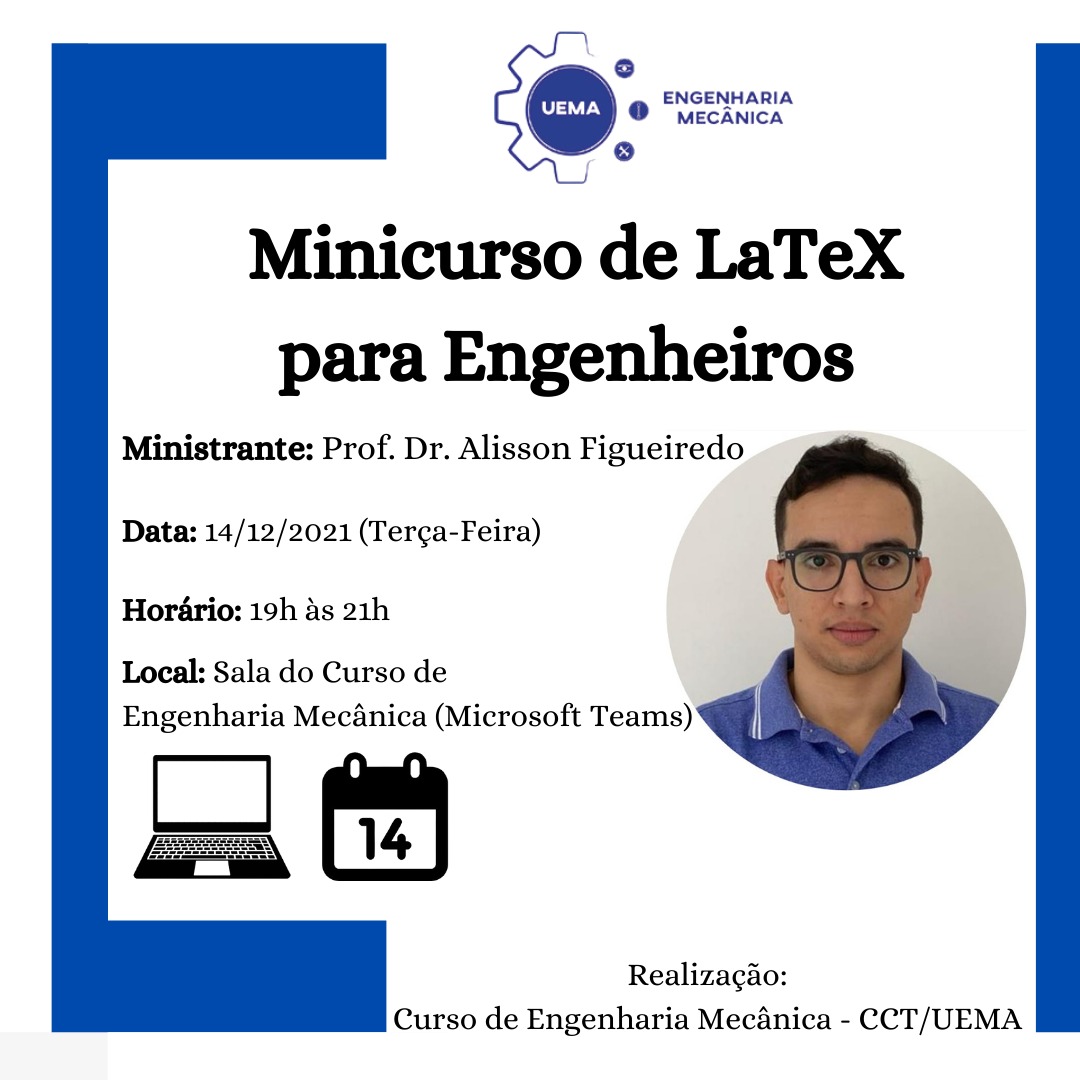 Minicurso de LaTeX para Engenheiros – Engenharia Mecânica CCT/UEMA