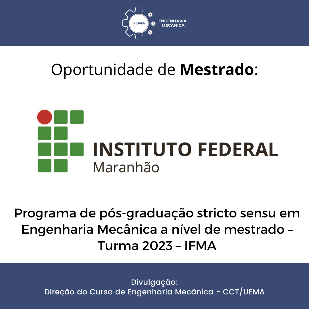 Oportunidade de Mestrado em Engenharia Mecânica no IFMA