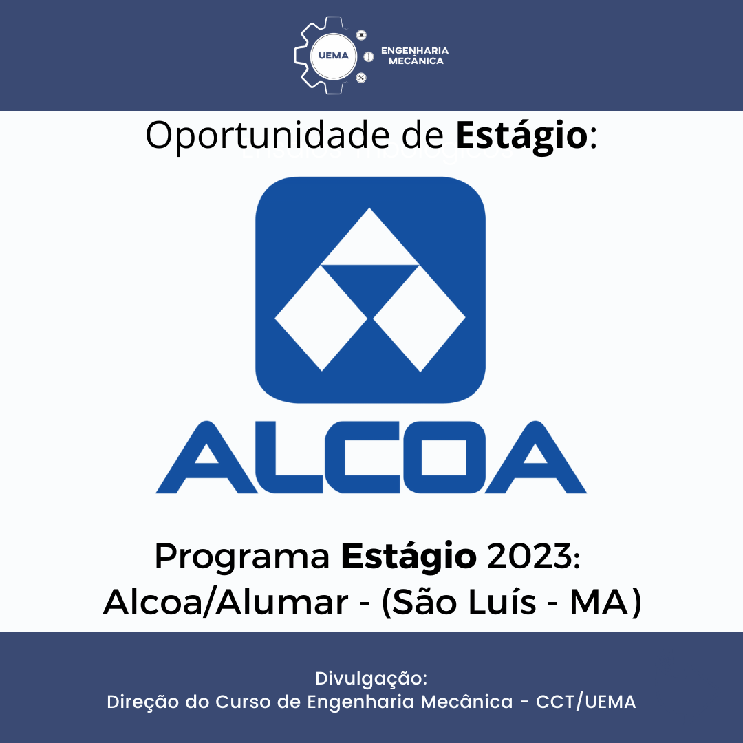 Oportunidade de Estágio Alumar/Alcoa.