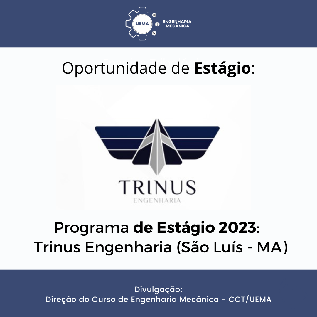 Oportunidade de Estágio Trinus Engenharia