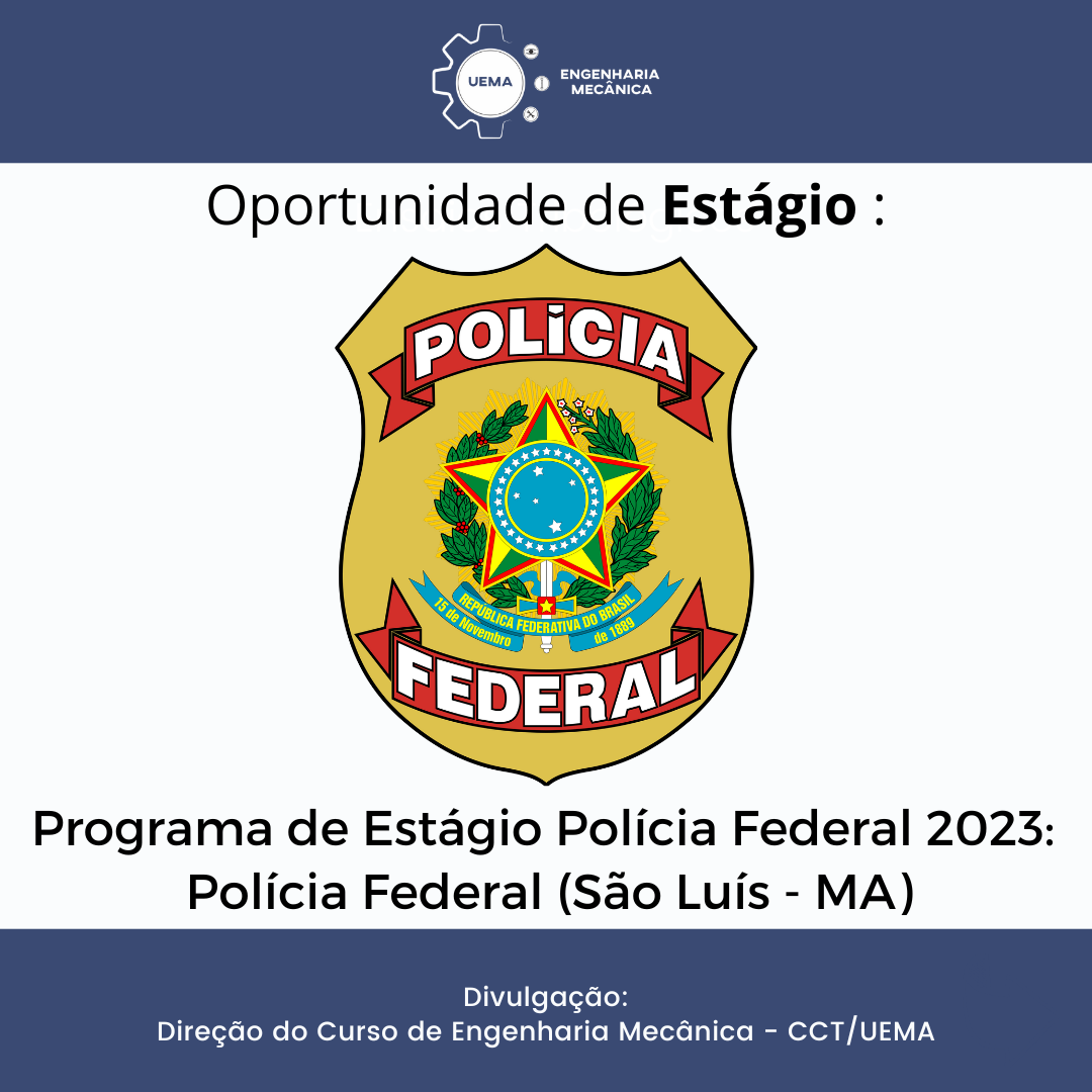 Oportunidade de Estágio Polícia Federal!