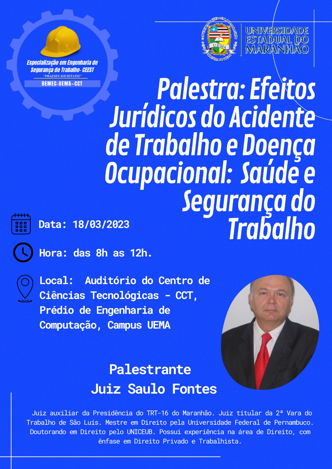 Palestra: Efeitos Jurídicos do Acidente de Trabalho e Doença Ocupacional. Saúde e Segurança do Trabalho