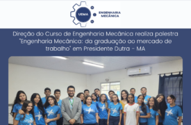 Palestra sobre Engenharia Mecânica em Presidente Dutra – MA